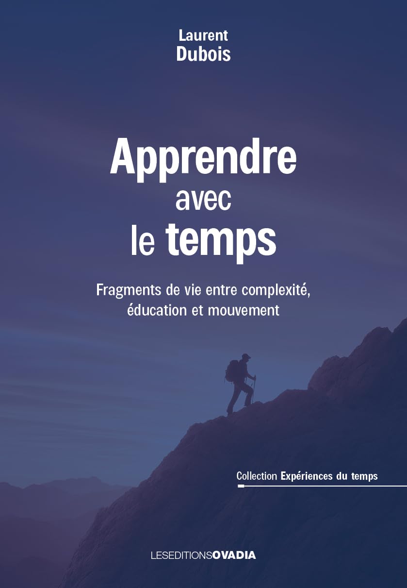 Apprendre avec le temps: Fragments de vie entre complexité, éducation et mouvement book