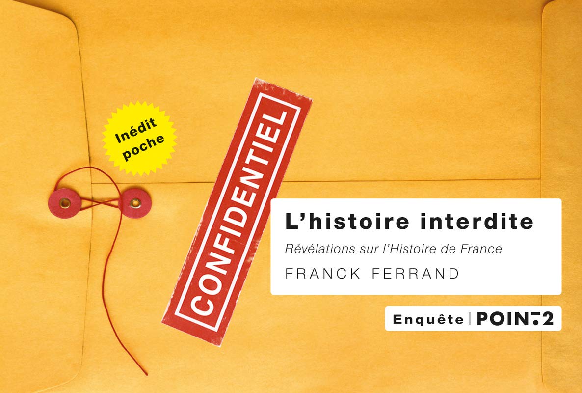 L'Histoire interdite: Révélations sur l'histoire de France Books
