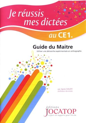 Je réussis mes dictées au CE1: Guide du maitre Books