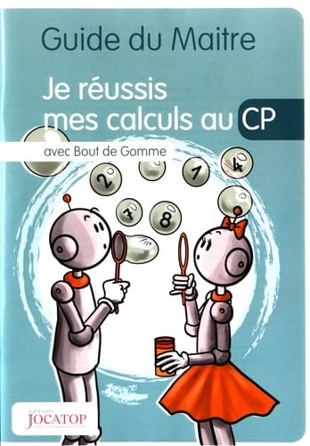 Je réussis mes calculs au CP avec Bout de Gomme: Guide du maitre book