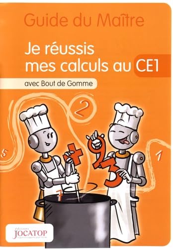 Je réussis mes calculs au CE1 avec Bout de Gomme: Guide du maître book
