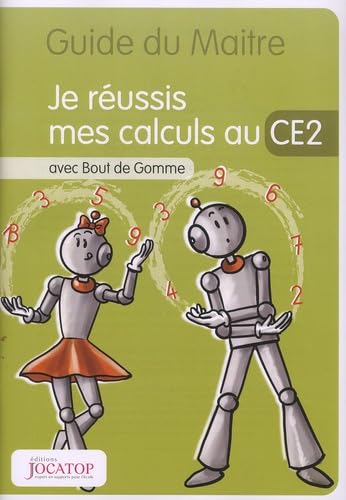 Je réussis mes calculs au CE2 avec Bout de Gomme: Guide du maitre book