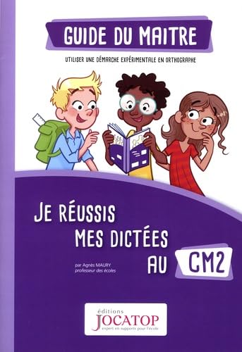 Je réussis mes dictées au CM2: Guide du maitre book