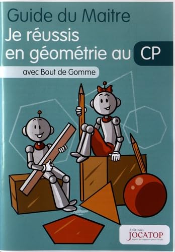 Je réussis en géométrie au CP avec Bout de Gomme: Guide du maitre Books