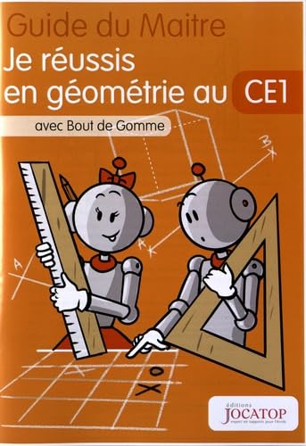 Je réussis en géométrie au CE1 avec Bout de Gomme: Guide du maitre Books