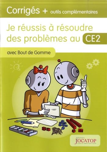 Je réussis à résoudre des problèmes au CE2 avec Bout de Gomme: Corrigés + outils complémentaires book