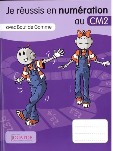 Je réussis en numération au CM2 avec Bout de gomme Books
