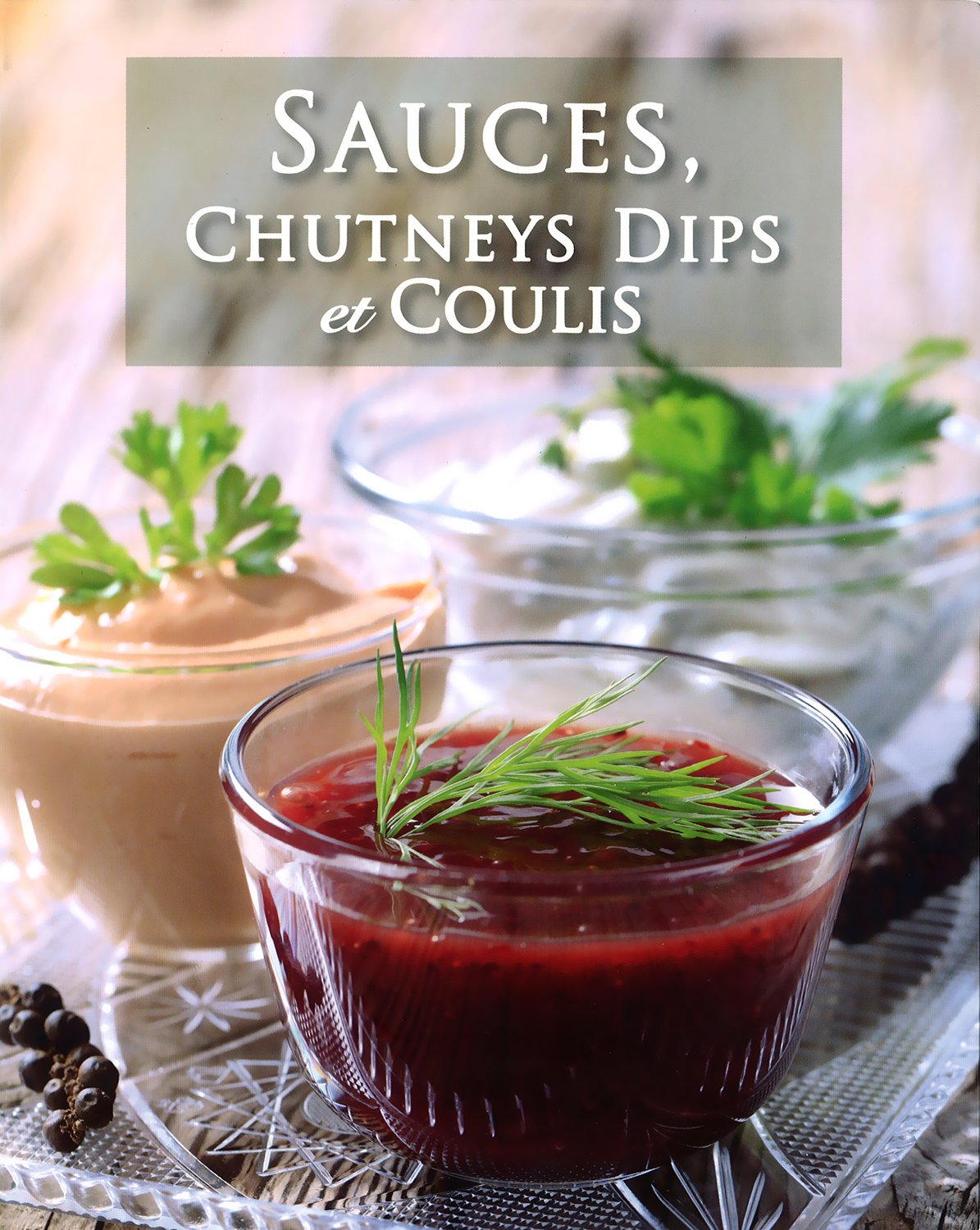 Product Image: Sauces, Chutneys Dips Et Coulis