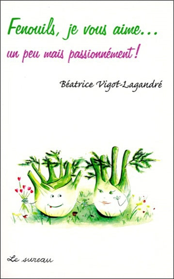 Fenouils, je vous aime... : un peu mais passionnément ! Leisure, Home & Garden