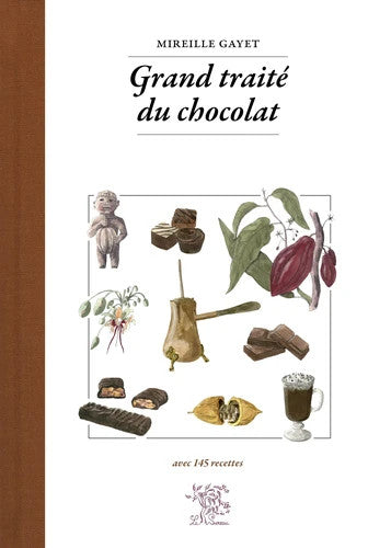 Grand traité du chocolat : avec 145 recettes Books