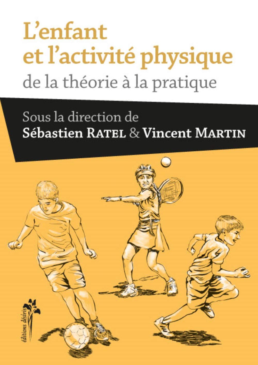 L'enfant et l'activité physique : De la théorie à la pratique book