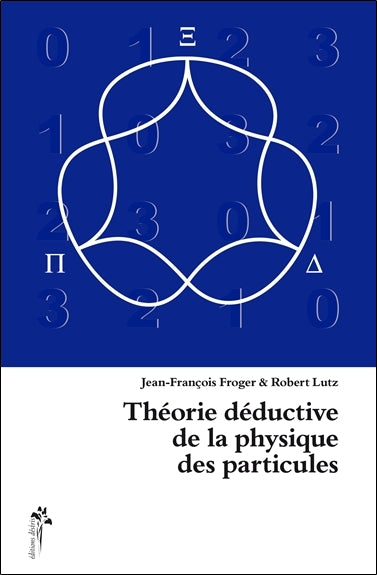 Théorie déductive de la physique des particules book