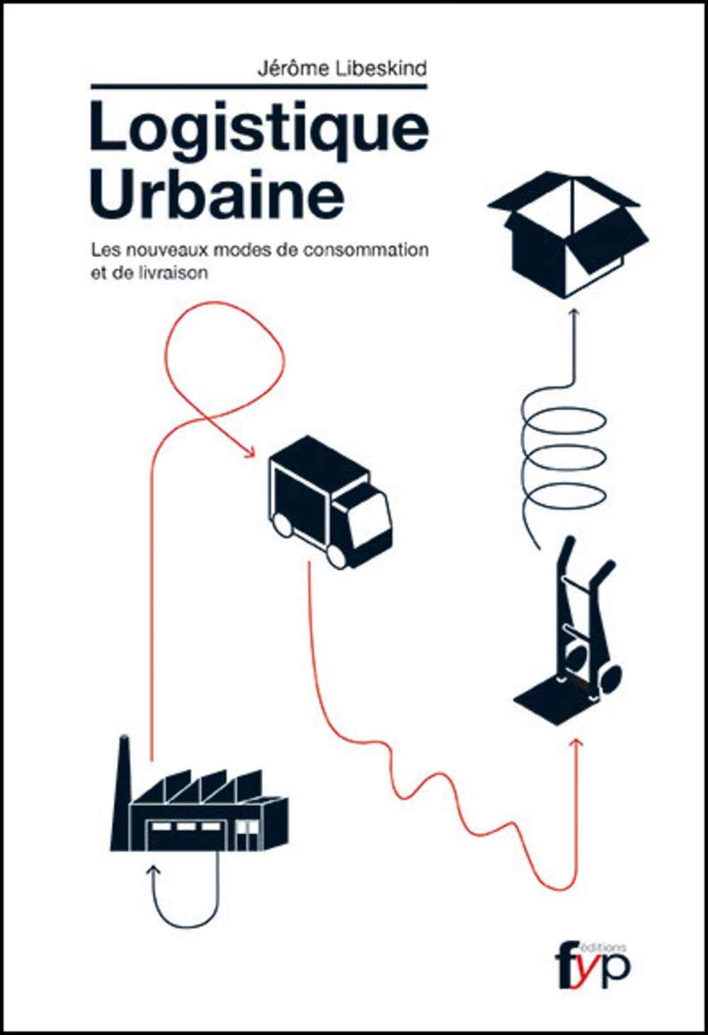 Logistique urbaine: Les nouveaux modes de consommation et de livraison book