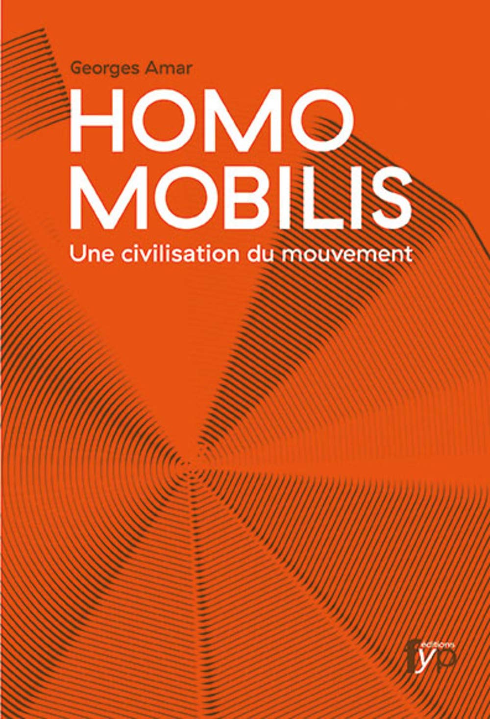 Homo mobilis: Une civilisation du mouvement book