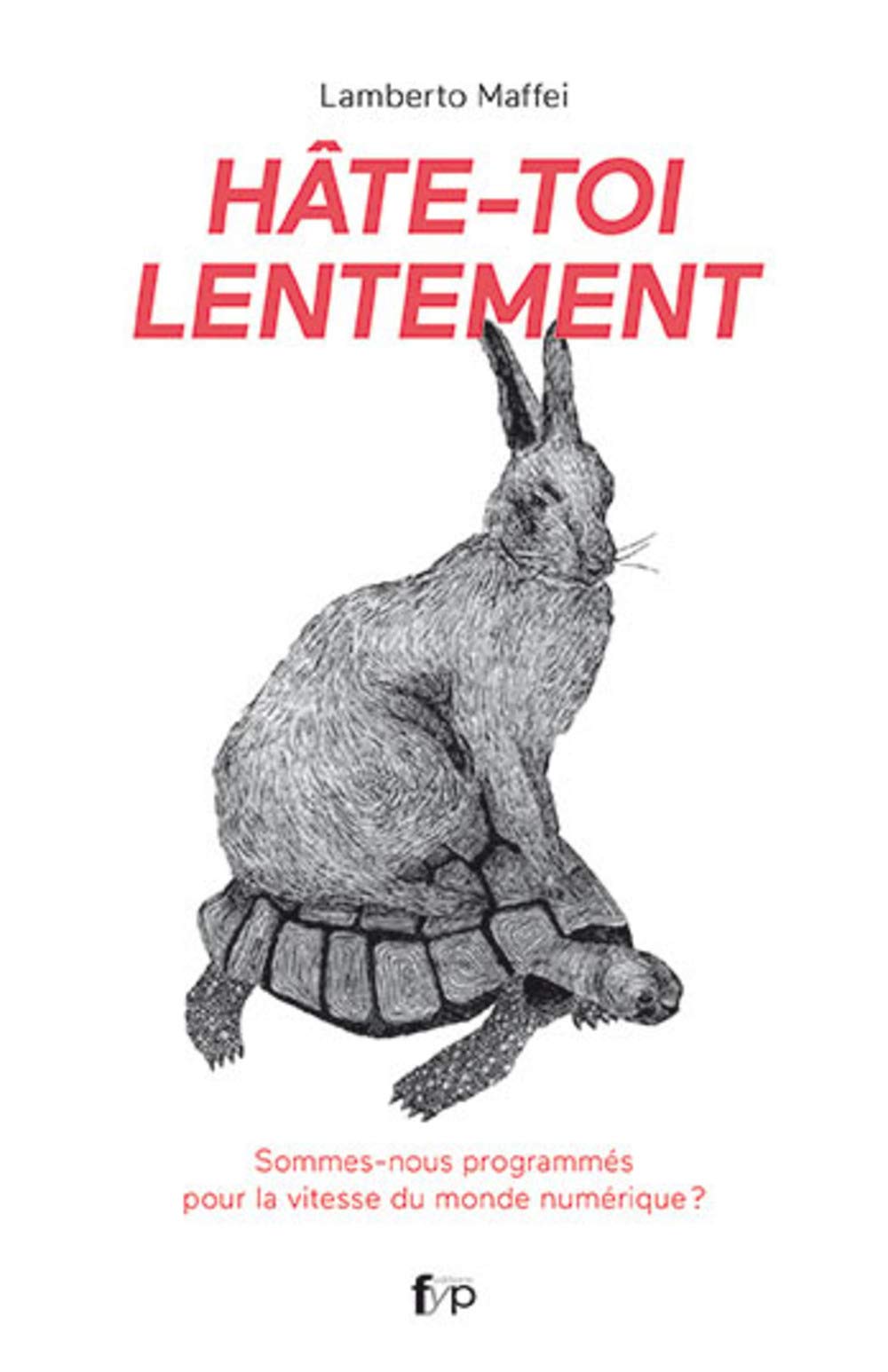 Hate-Toi Lentement: Sommes Nous Programmes Pour la Vitesse.. Essays & Short Stories