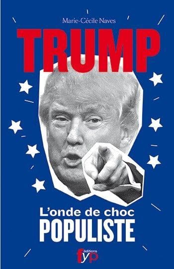Trump: L'Onde de Choc Populiste Essays & Short Stories