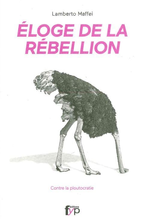 Eloge de la rébellion: Contre la ploutocratie book