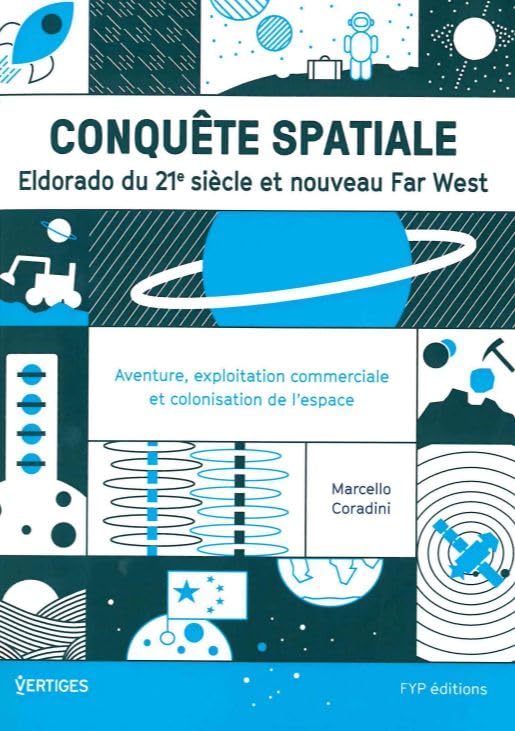 Conquête spatiale : Eldorado du 21e siècle ou nouveau..: Des premières explorations aux projets.. book