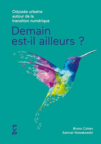 Demain est-il ailleurs ?: Odyssée urbaine autour de la transition numérique book