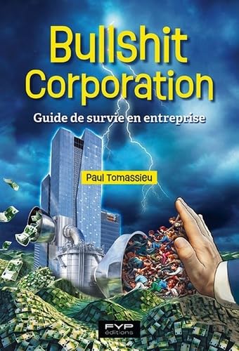 Bullshit corporation: Guide de survie en entreprise book