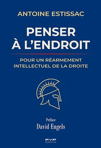 Penser à l'endroit: Pour un réarmement intellectuel de la droite book