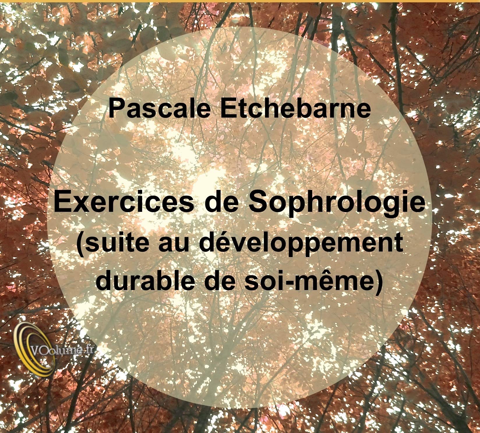 Exercices de sophrologie (suite au développement durable de soi-même) cd