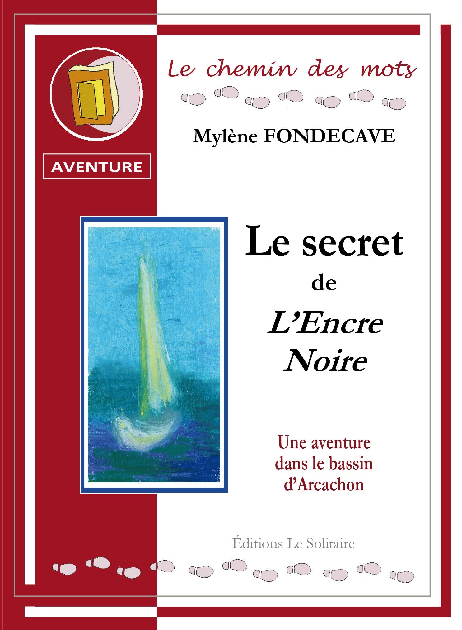 FONDECAVE Mylène / Le secret de L'Encre Noire / Les enquêtes de Léo (N°1) book