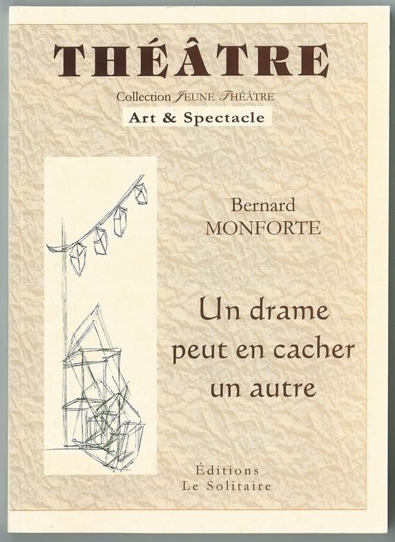 MONTFORTE Bernard / Un drame peut en cacher un autre book
