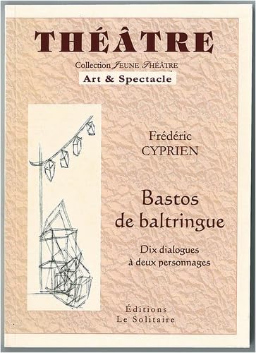 Bastos de Baltringue: Dix dialogues à deux personnages book