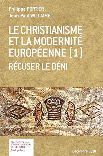 Le christianisme et la moderbité européenne (1) Récuser le déni Reference Books