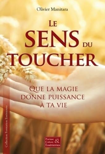 Le sens du toucher - Que la magie donne puissance à ta vie book
