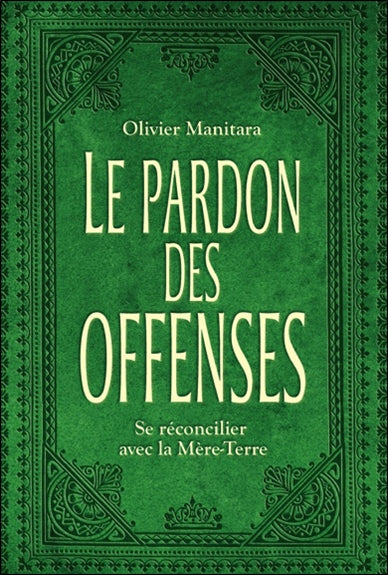 Le pardon des offenses : se réconcilier avec la Mère-Terre Books