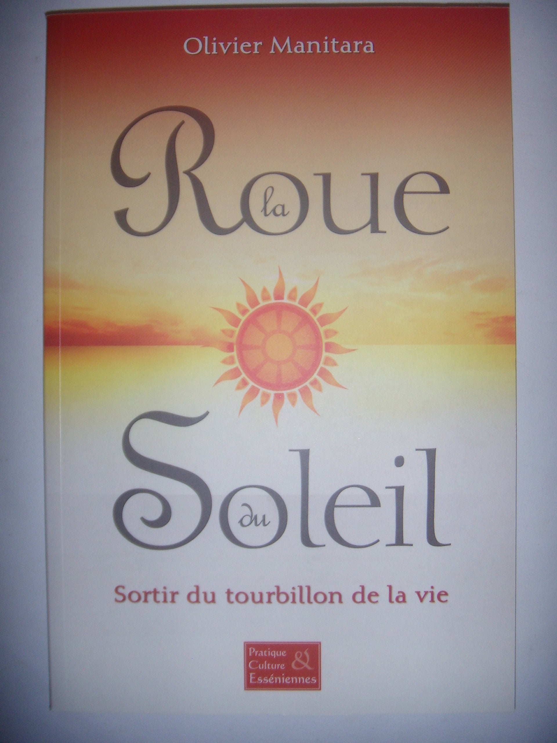 La Roue du Soleil - Sortir du tourbillon de la vie book