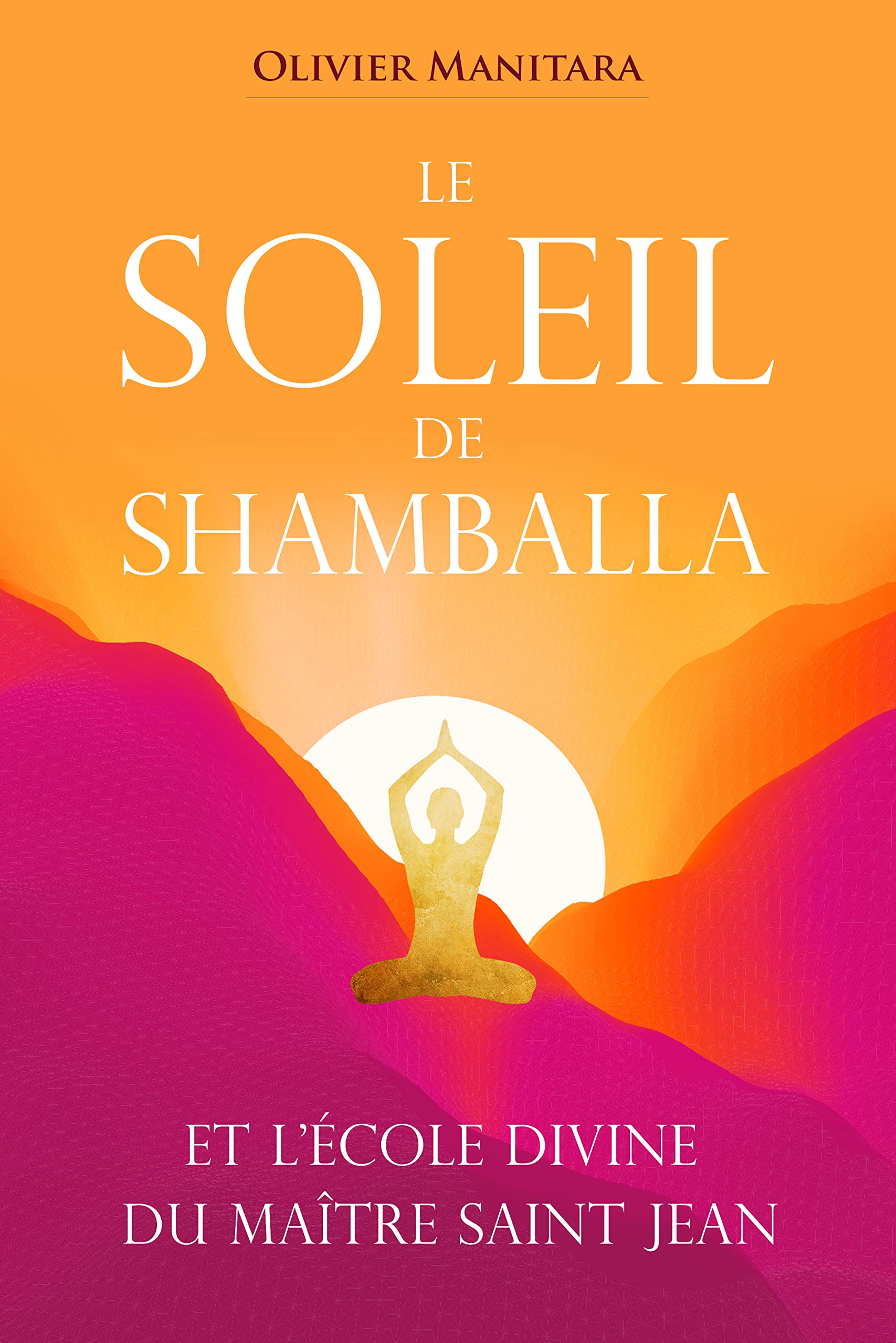Le Soleil de Shamballa et l'école divine du Maître Saint Jean book