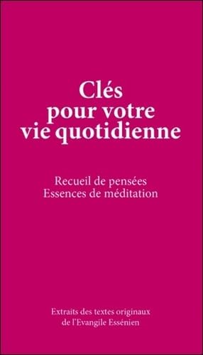 Clés pour votre vie quotidienne: Recueil de pensées, essences de méditation Books