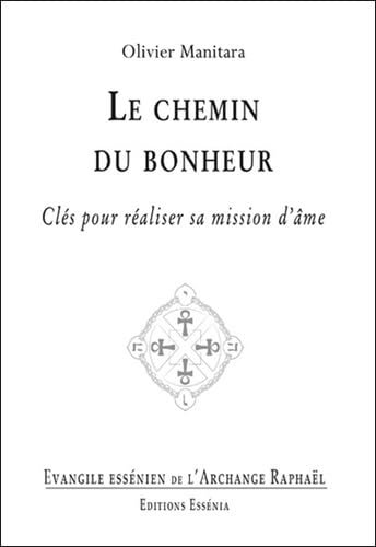 Le chemin du bonheur - Evangile Essénien T35 book