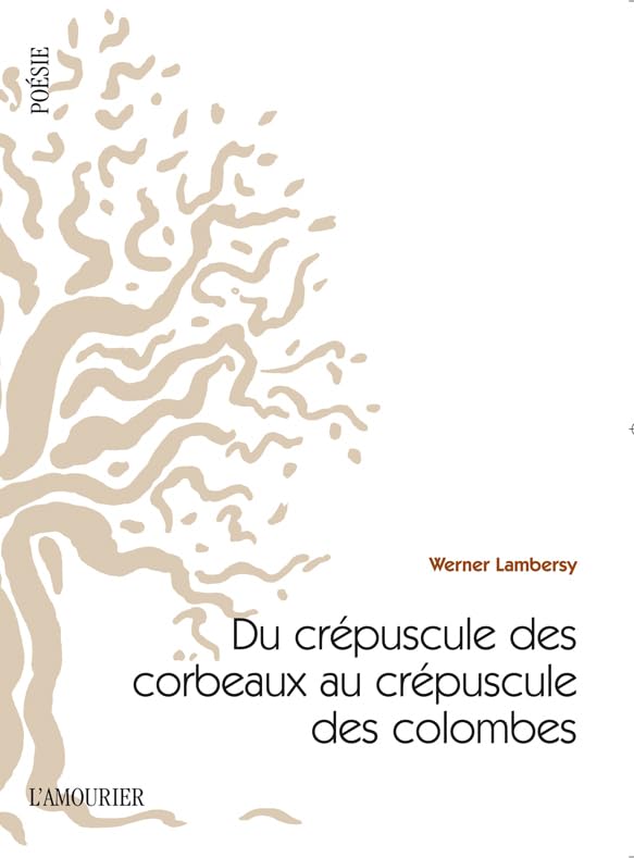 DU CREPUSCULE DES CORBEAUX AU CREPUSCULE DES COLOMBES Books