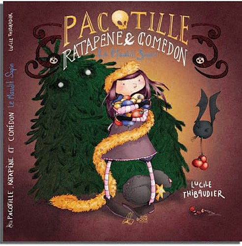 Pacotille le maudit sapin: Pacotille, Ratapène et Comédon Books