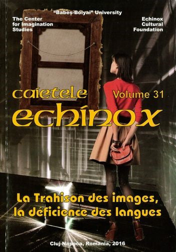Cahiers de l'Echinox = Caietele Echinox, n° 31. La trahison des images, la déficience des langues Books