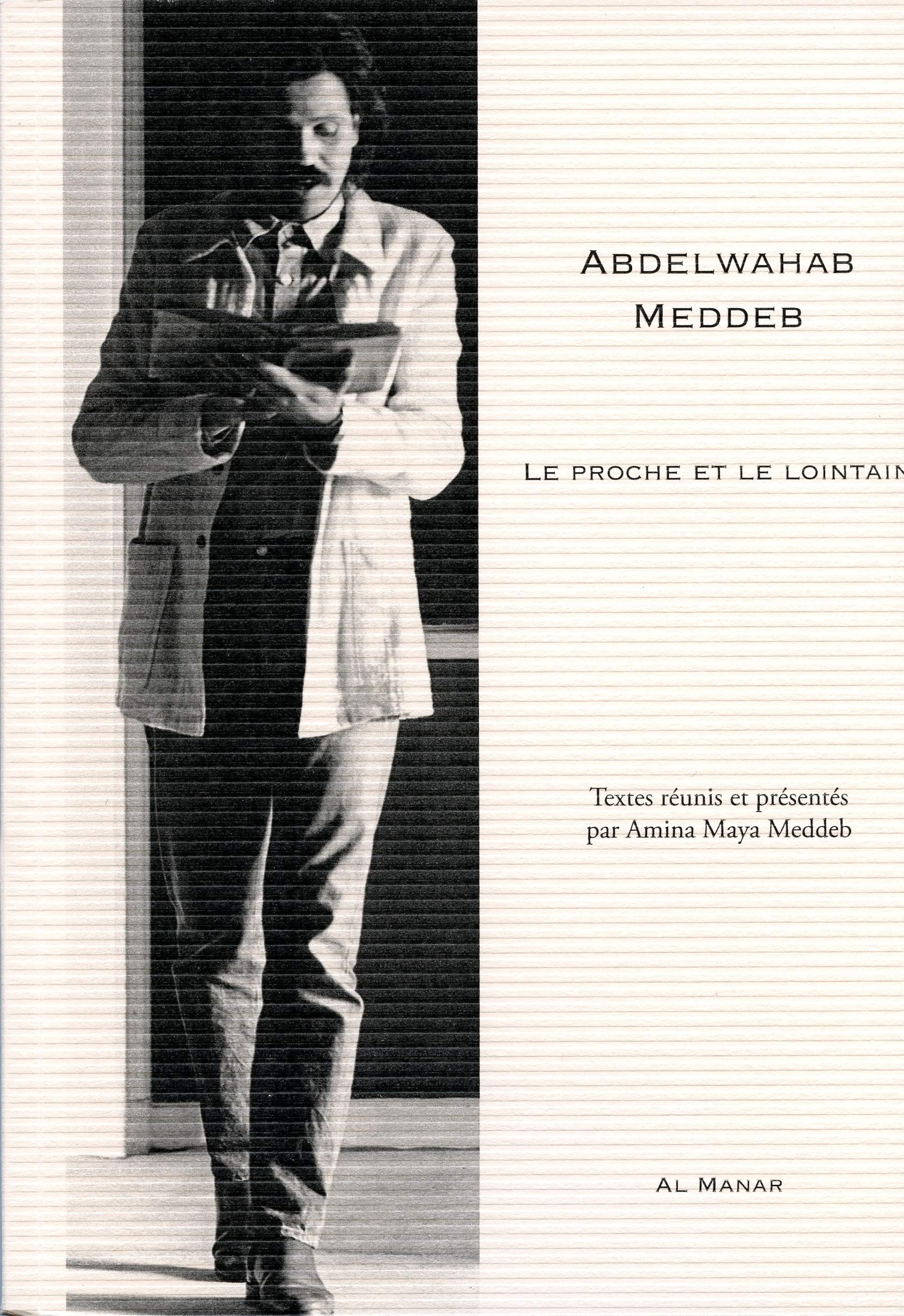 Abdelwahab Meddeb, le proche et le lointain book