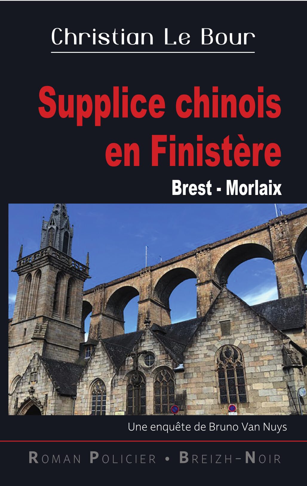 Supplice chinois en Finistère: Brest, Morlaix Books