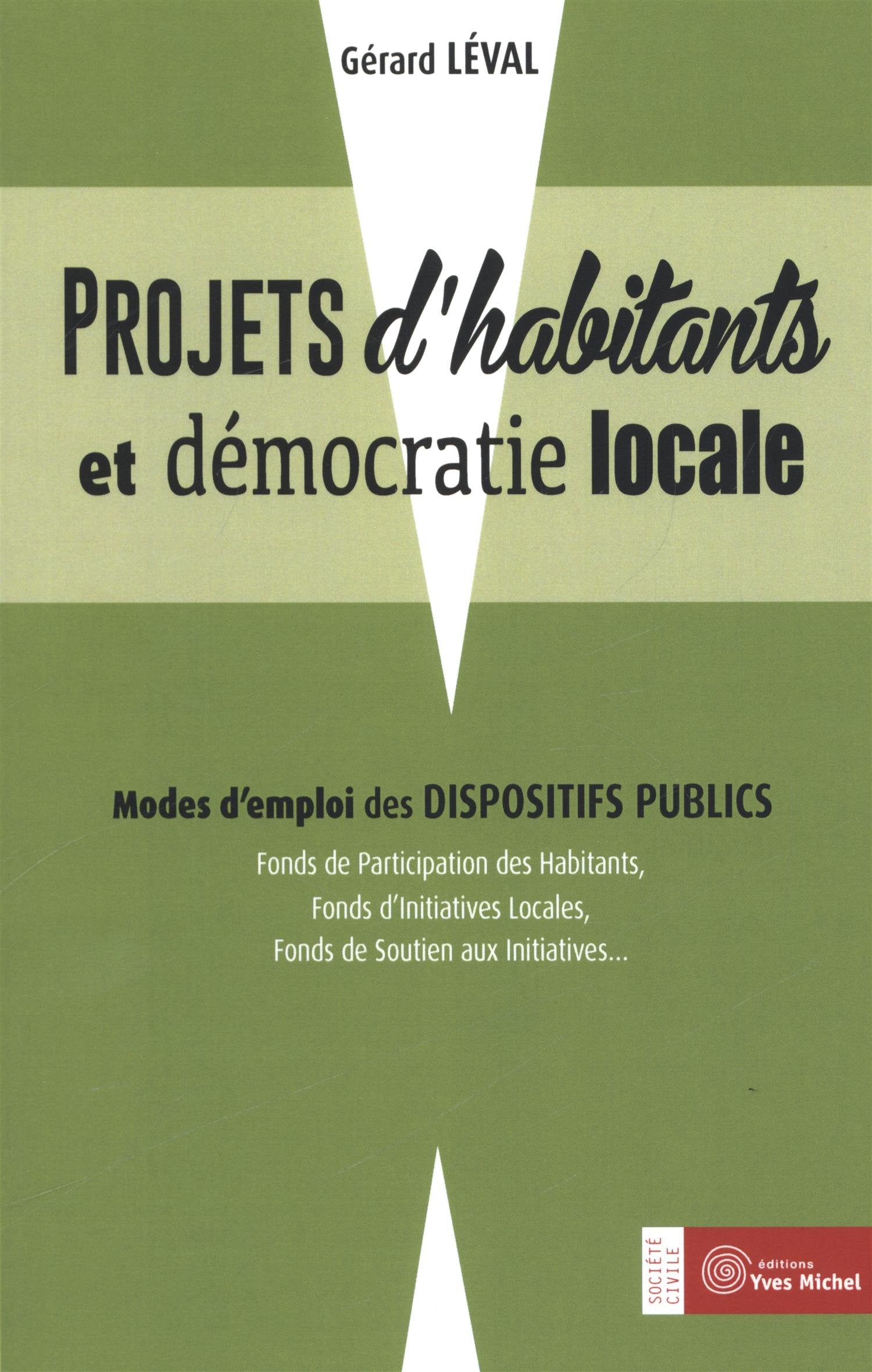 Projets d'habitants et démocratie locale: Modes d'emploi des dispositifs publics book