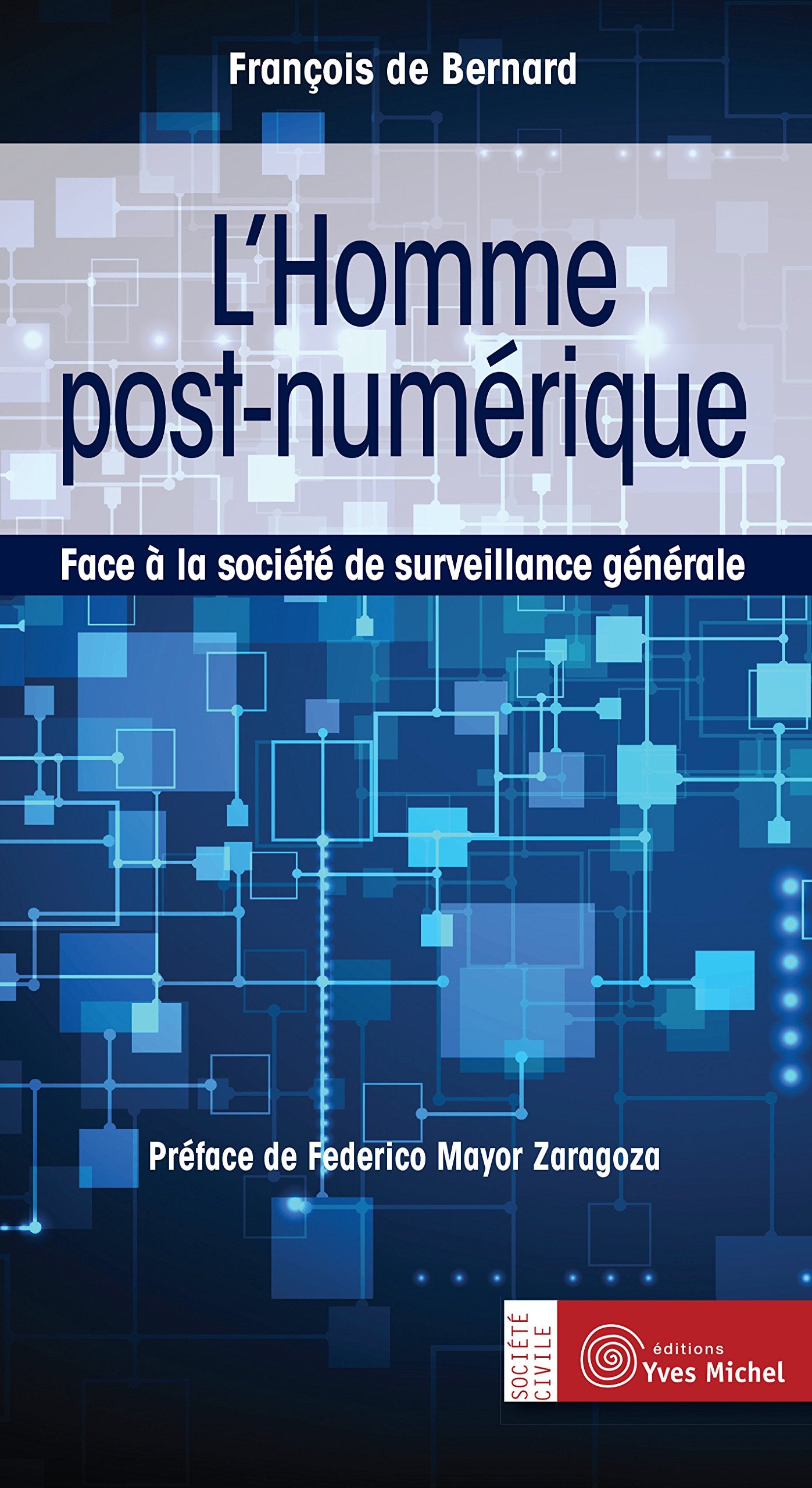 L'homme post-numérique: Face à la société de surveillance générale Books