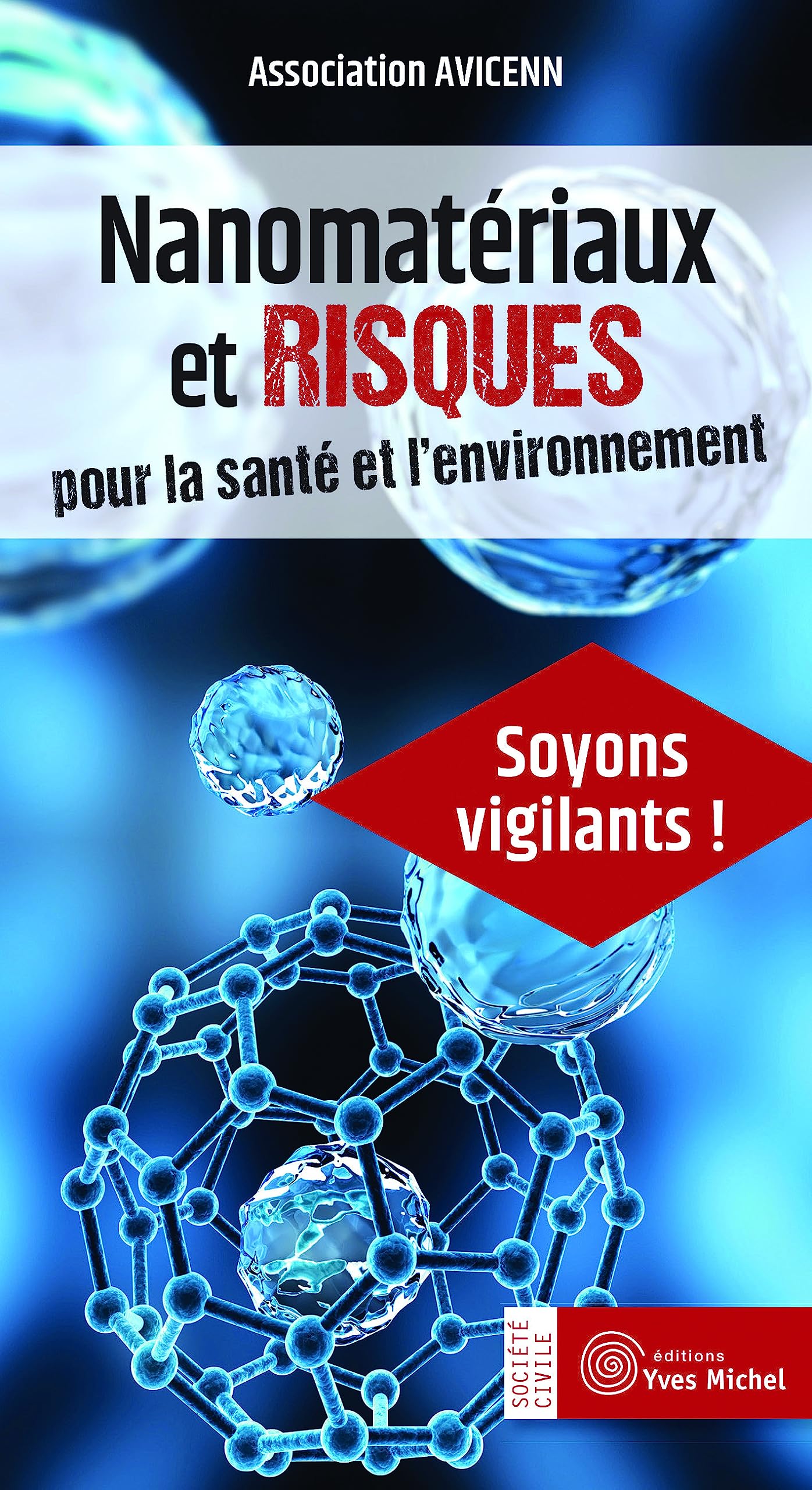Nanomatériaux et risques pour la santé et l'environnement: Soyons vigilants ! Essays & Short Stories