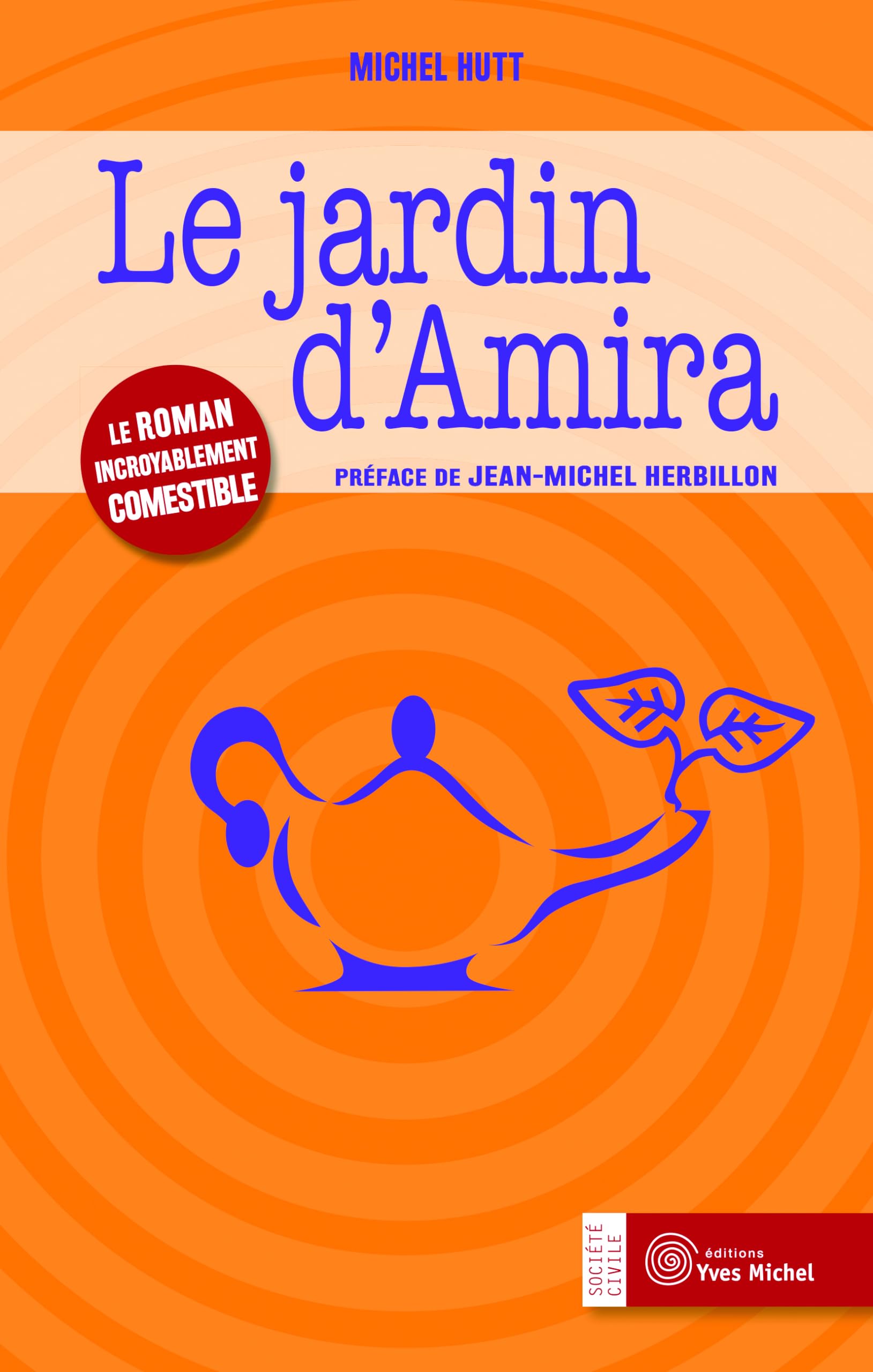 Le jardin d'Amira: Le roman incroyablement comestible Books