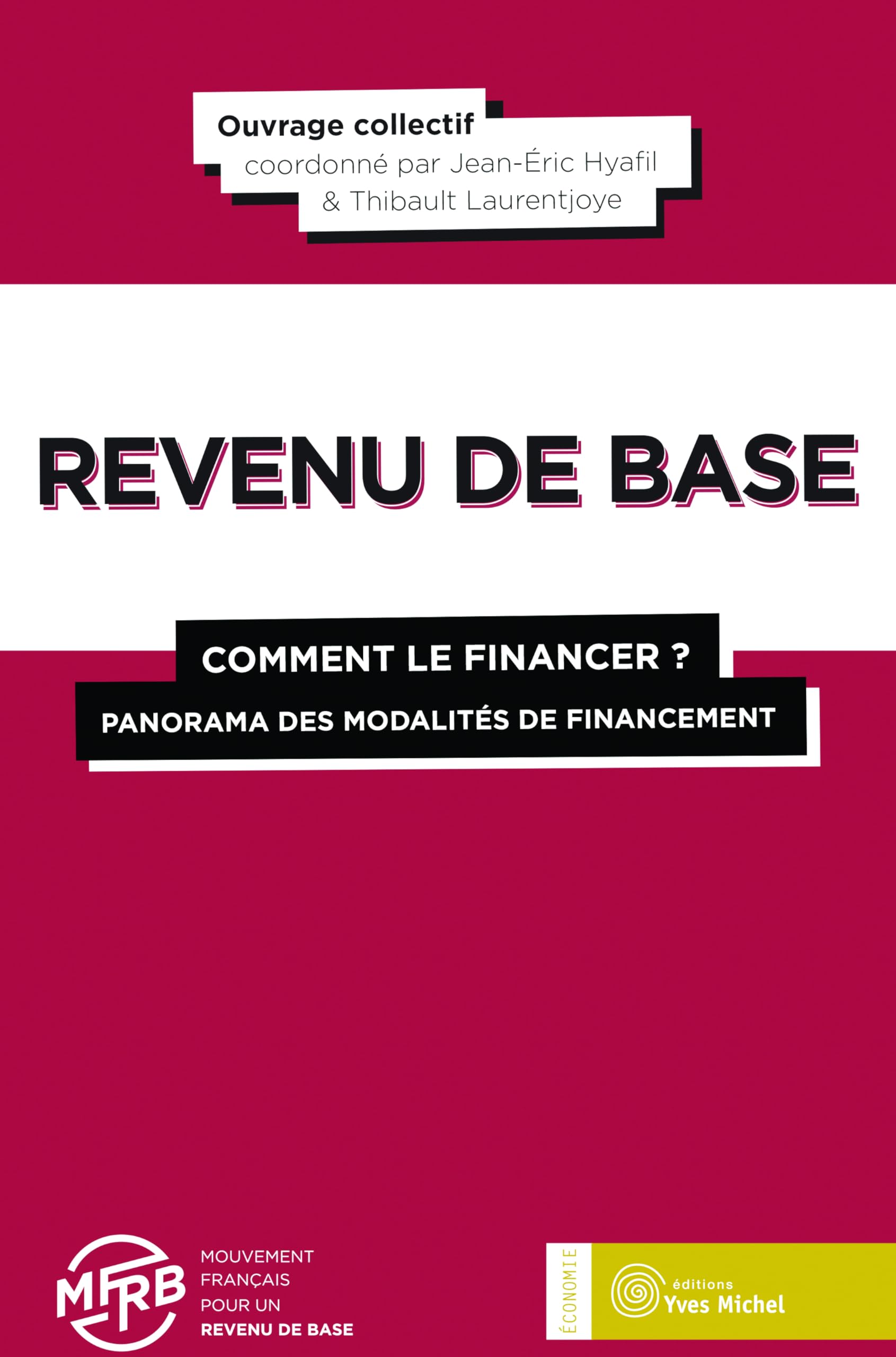 Revenu de base, comment le financer ?: Panorama des modalités de financement Business, Finance & Career