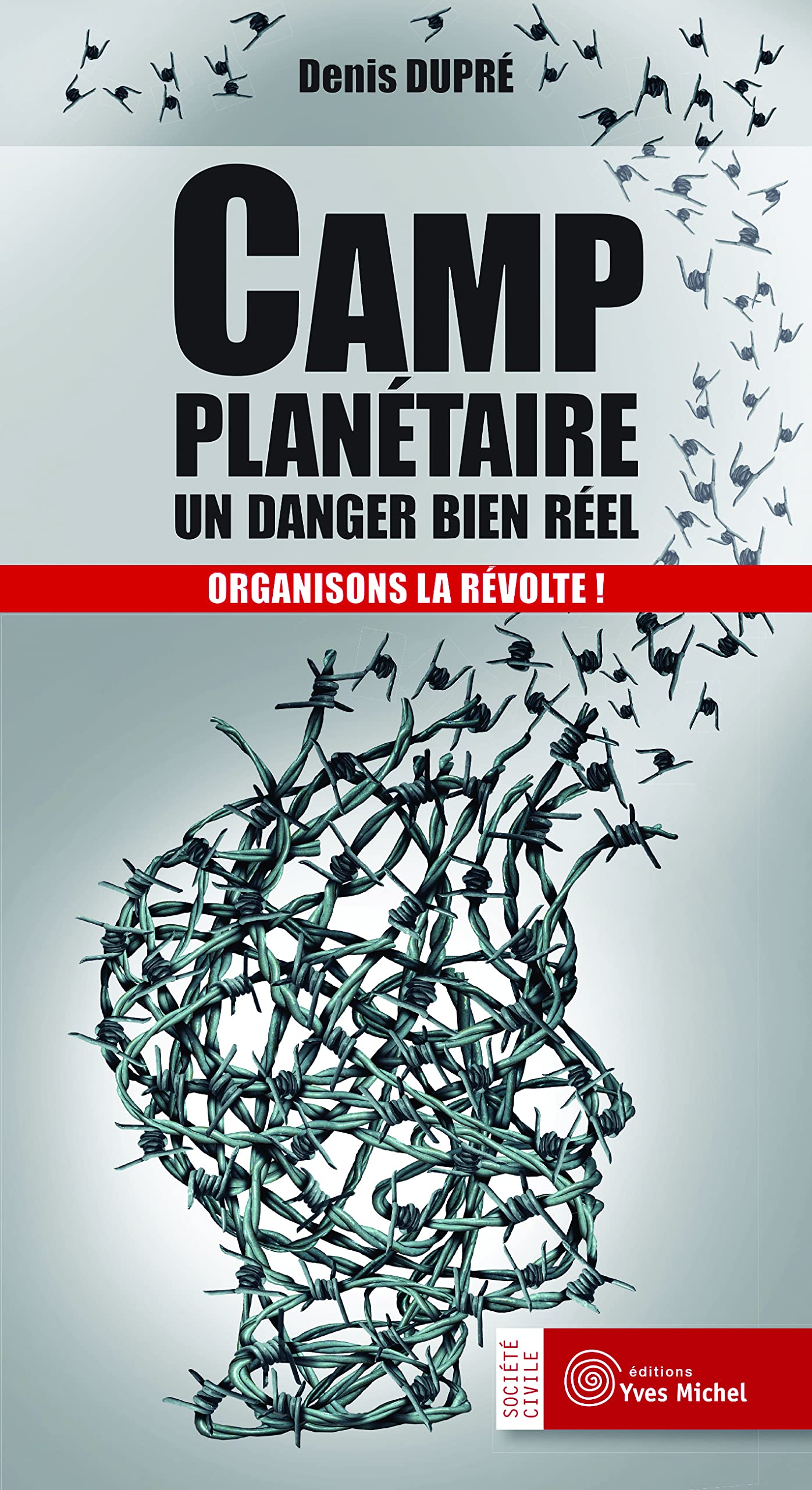 Camp planétaire : Un danger bien réel: Organisons la révolte ! Books