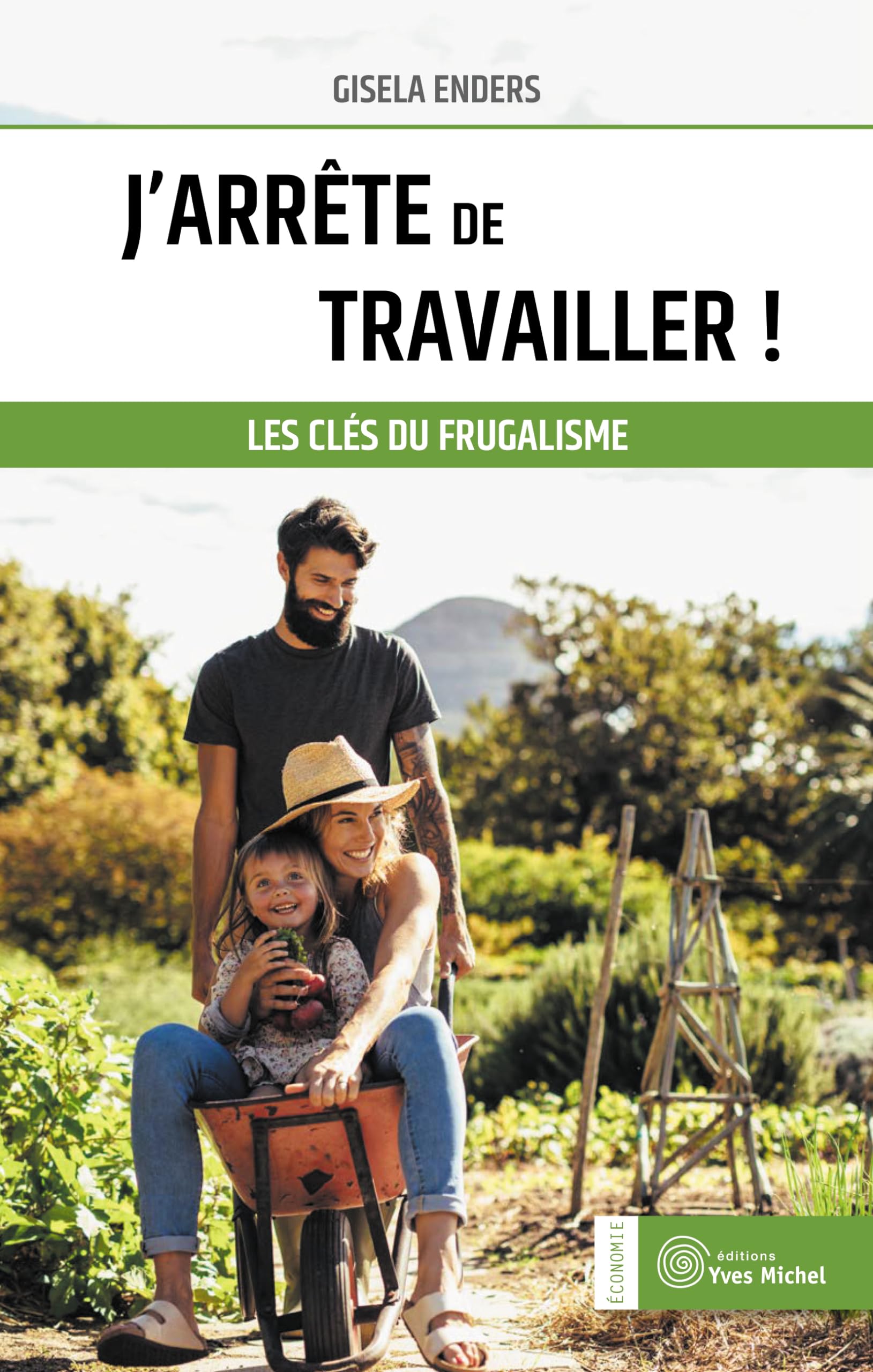 J'arrête de travailler !: Les clefs du frugalisme Business, Finance & Career