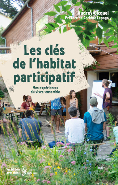 Les clés de l'habitat participatif : mes expériences du vivre-ensemble Home & Household