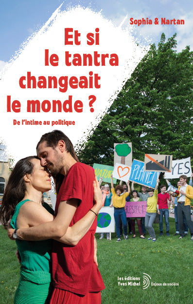 Et si le tantra changeait le monde ? : de l'intime au politique Books